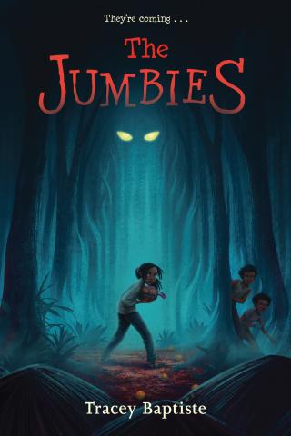 The cover of "The Jumbies" by Tracey Baptiste, featuring an eerily glowing pair of eyes hovering over a wary-looking Black girl who is holding a bag.