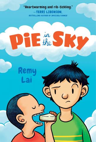 The cover of "Pie in the Sky" by Remy Lai, featuring an illustration of a boy looking disgruntled while his little brother eats pie annoyingly close to him.