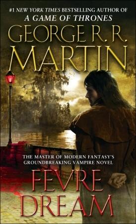 Fevre Dream by Geroge R.R. Martin