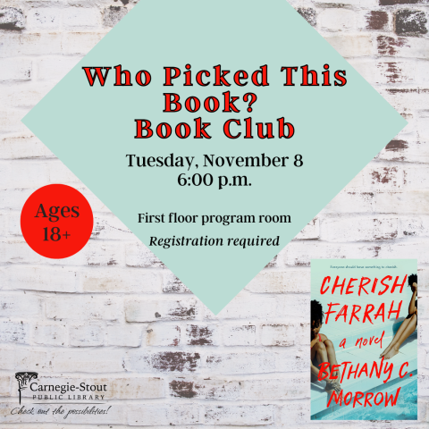 white brick background with light teal diamond. Text reads who picked this book book club. Tuesday November 8 6pm. Registration required. Image of the cover of the book Cherish Farrah by Bethany C. Morrow in bottom left corner.