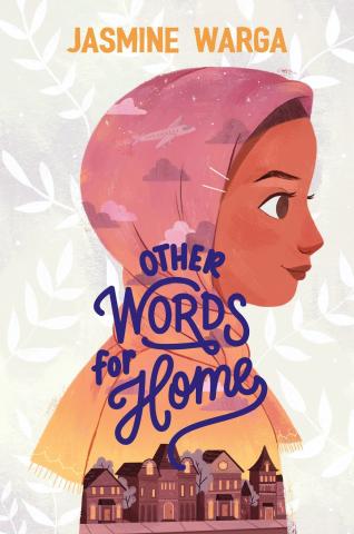 The book cover for "Other Words for Home" by Jasmine Warga, featuring a Syrian girl wearing a hijab with a scenery of the sunset with houses. 