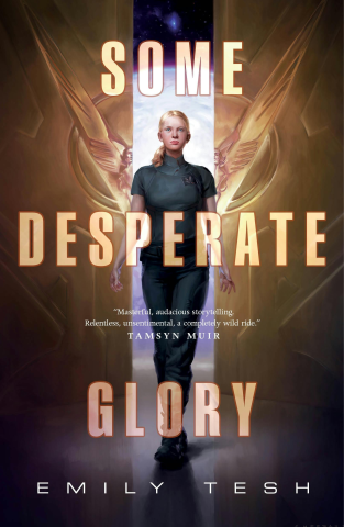 Book cover of "Some Desperate Glory" by Emily Tesh, featuring a young woman in a uniform against a cosmic backdrop.