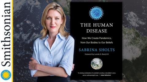 Photo of Sabrina Sholts next to her book "The Human Disease: How We Create Pandemics, From Our Bodies to Our Beliefs."