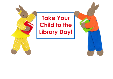 Illustration of two rabbits holding books and a sign that says "Take Your Child to the Library Day!"