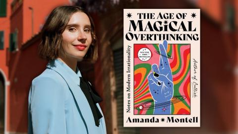 A photograph of Amanda Montell, a smiling light skinned woman with shoulder length brown hair and a powder blue jacket. At right is the cover image for her book "The Age of Magical Overthinking."