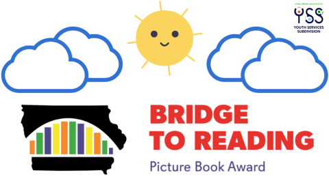 Clipart of clouds and a smiling sun overlook the Bridge to Reading Logo (rainbow-colored books arching through the silhouette of the state of Iowa)