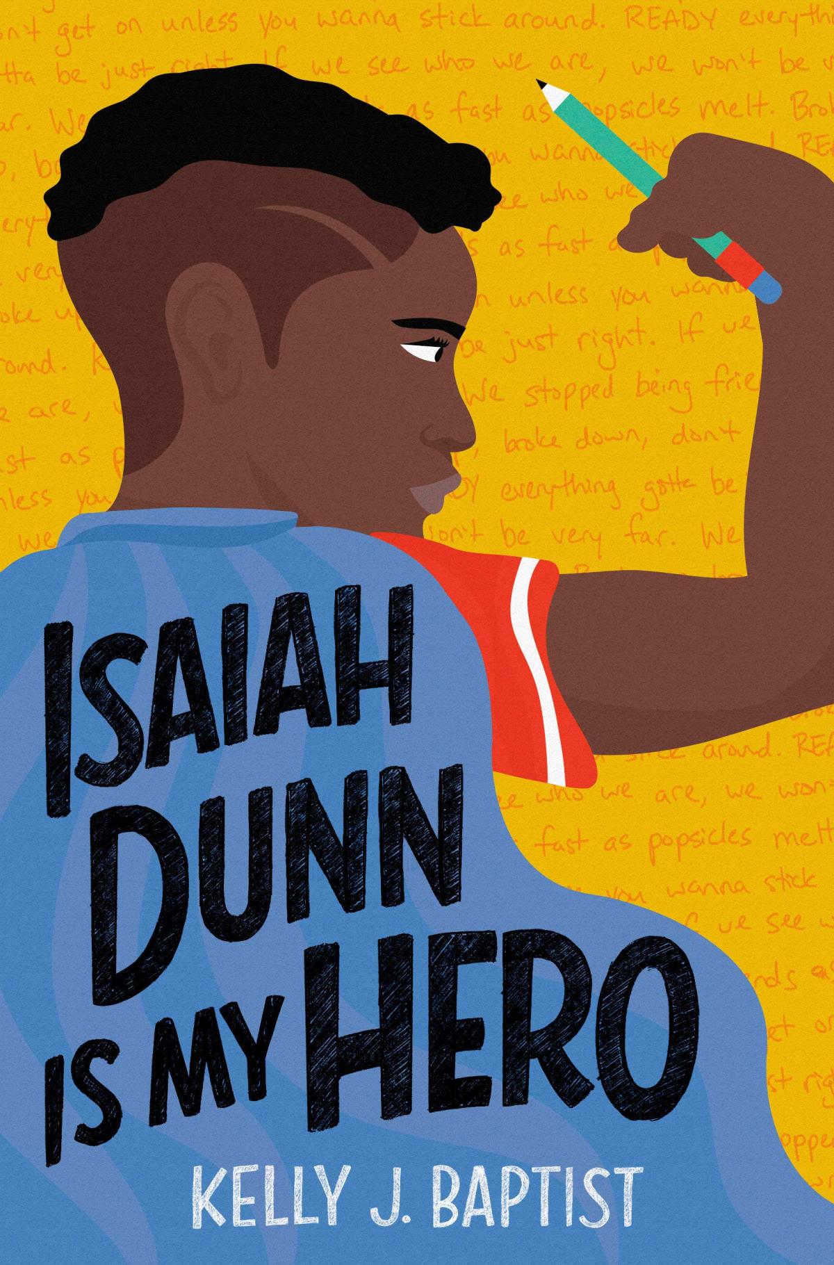 The cover of "Isaiah Dunn is My Hero" by Kelly J. Baptist, featuring an illustration of a Black boy flexing his arm.