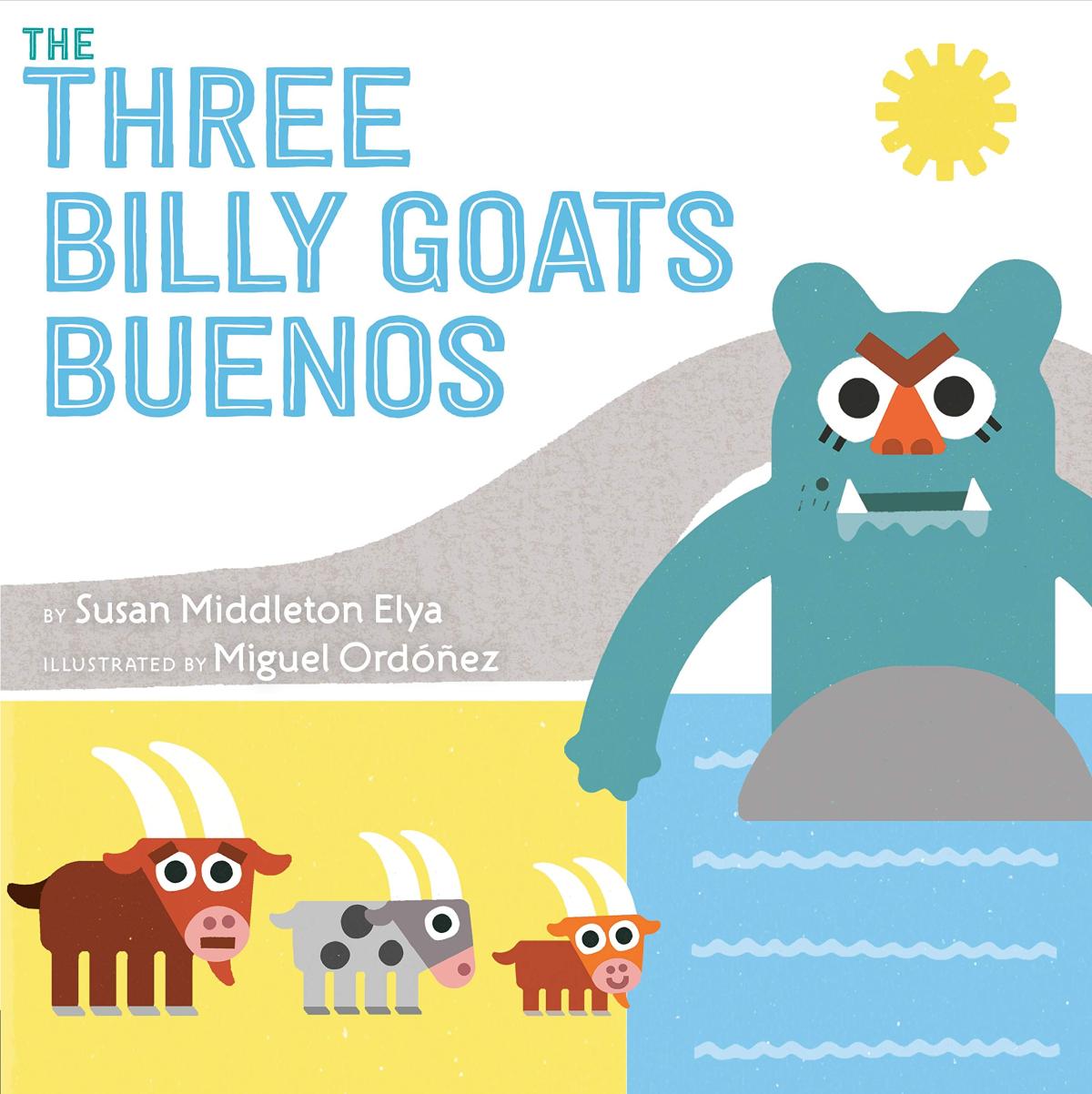 Book cover for "The Three Billy Goats Buenos" featuring a mean-looking troll and three worried billy goats.