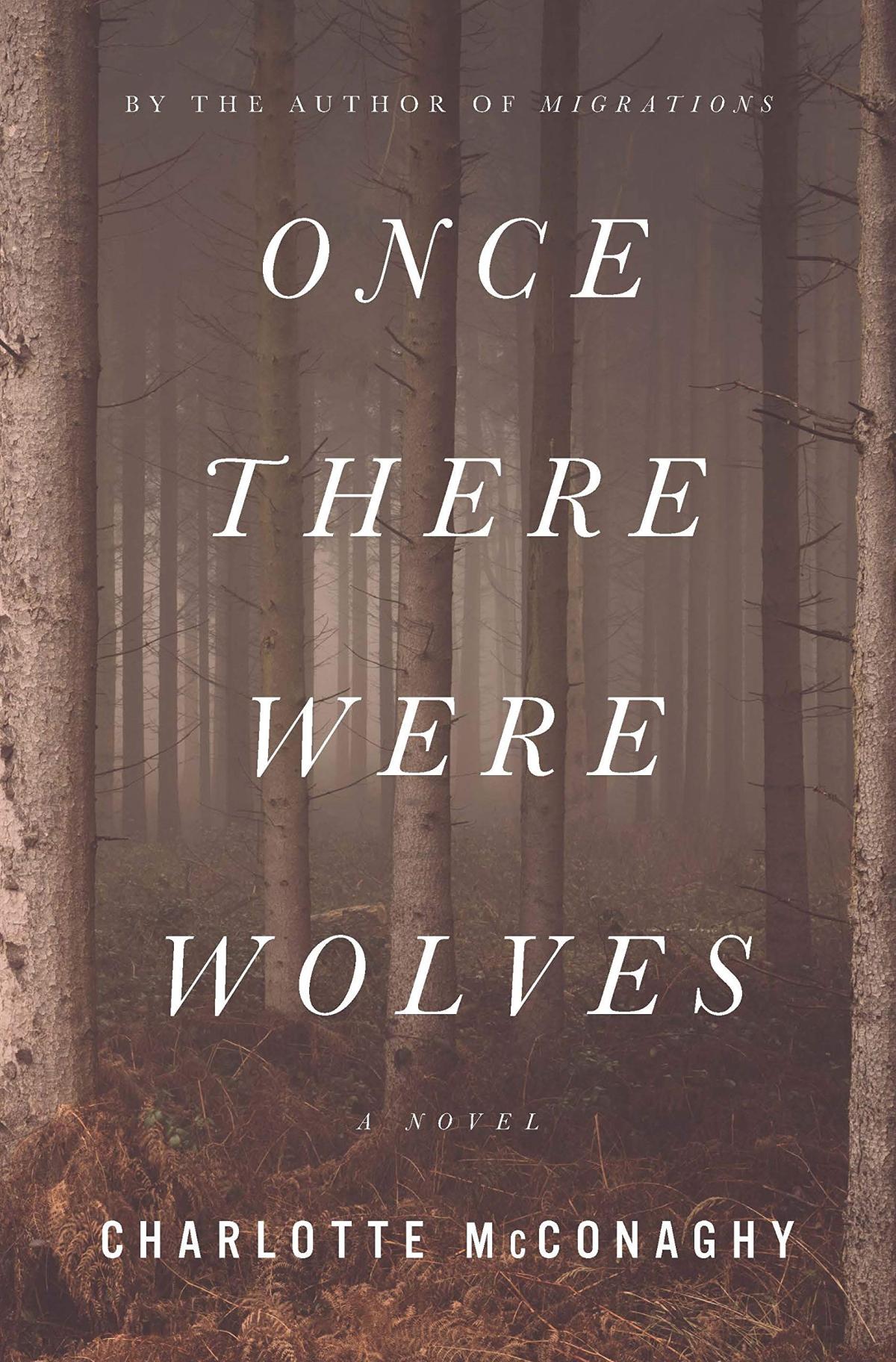 Book cover of Once There Were Wolves by Charlotte McConaghy