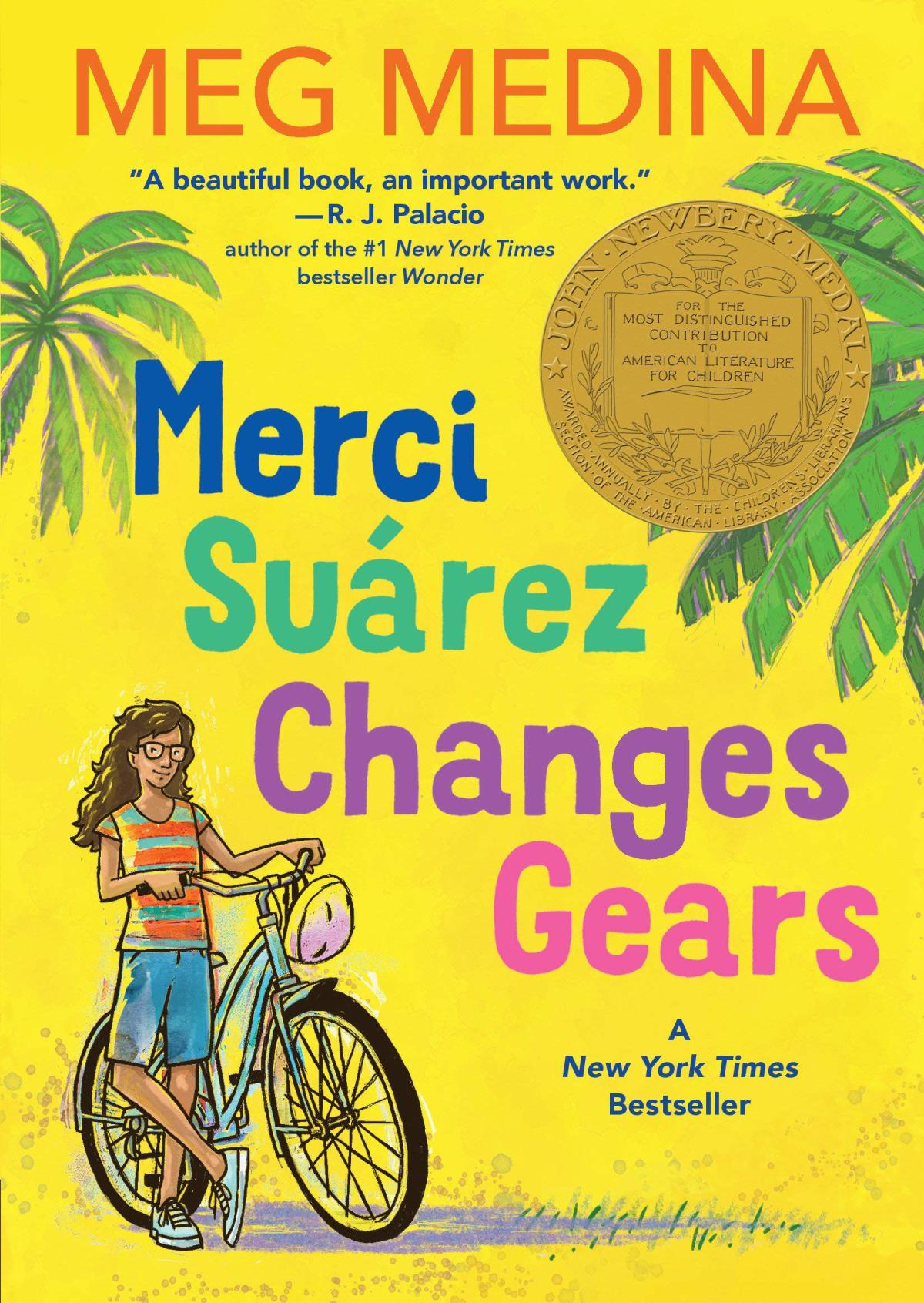 The cover of "Merci Suárez Changes Gears" by Meg Medina, featuring a yellow book cover with a Hispanic girl holding on to the handles of a bicycle with a few palm trees in the background. 