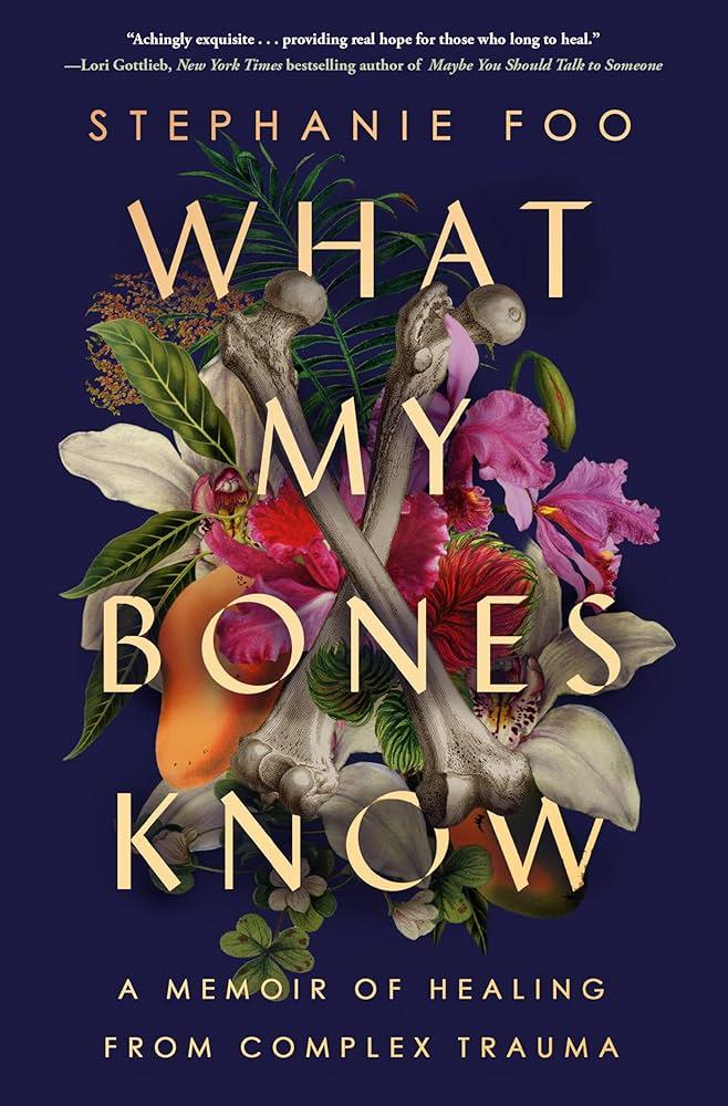 Cover image of "What My Bones Know" by Stephanie Foo